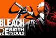 Bleach: Rebirth of Souls สงครมยมทูต ประกาศเปิดตัวอย่างเป็นทางการ